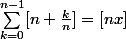 \sum_{k=0}^{n-1}\co[n+\frac{k}{n}]=[nx]